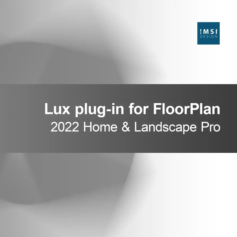 Module d'extension Lux pour FloorPlan 2022 Home & Landscape Pro